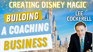 Building a Coaching Business Feat. Donald Miller | Creating Disney Magic