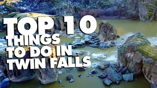 Top 10 things to do in Twin Falls Idaho