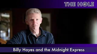 The Hole: Billy Hayes and the Midnight Express (Audio Archives)