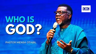 Who Is God..? || Pastor Mensa Otabil