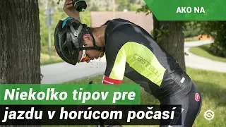 Niekoľko tipov pre jazdu v horúcom počasí