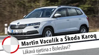 Upoutávka: Martin Vaculík a ojetá Škoda Karoq. Proč se vám bude hodit důkladné mytí auta?