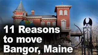 11 Reasons to Move to Bangor, Maine