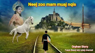 Dab neeg tu siab-Neej zoo mam muaj nqis 10/7/2023