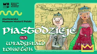 Słuchowisko "Piastodzieje" - Władysław Łokietek