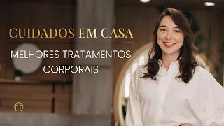 CUIDADOS ESSENCIAIS com a pele do CORPO