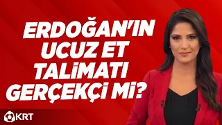 Erdoğan'ın Ucuz Et Talimatı Gerçekçi mi? | Seçil Özer ile Referans