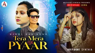 Tera Mera Pyar 💔 Hindi Version of Tomar Amar Prem l Ariyoshi l Bong Media l Ujjal l Priya l