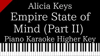 【Piano Karaoke Instrumental】 Empire State of Mind (Part II)  / Alicia Keys【Higher Key】
