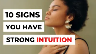 8 Signs You Have Strong Intuition
