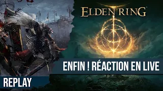 Replay : Elden Ring ! Enfin du gameplay, la date de sortie et les réactions en live !