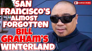 Eric B’s Daily Vlogs #589 - San Francisco’s Almost Forgotten Bill Graham’s Winterland