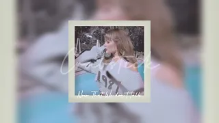 Taylor Swift - Now That We Don't Talk  (speed up)