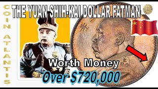 The Yuan Shih-kai dollar or "Fatman" dollar,OVER $720,000,Do you own this coin?