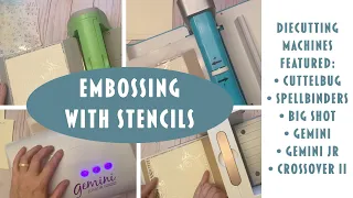 USING STENCILS to EMBOSS with DIFFERENT DIECUTTING MACHINES