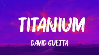 David Guetta - Titanium (Lyrics) ft. Sia | Ed Sheeran, The Weeknd,...  | The Best Of Lyrics 2023