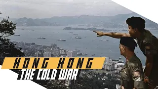 Hong Kong during the Cold War - DOCUMENTARY