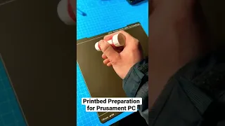 Printbed Preparation for Prusament PC Blend