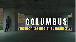 Columbus – The Architecture of Authenticity