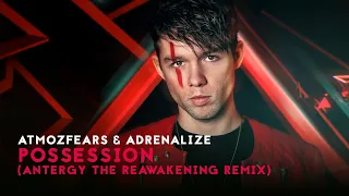 Atmozfears & Adrenalize - Possession (Antergy The Reawakening Remix) l Official Hardstyle Video