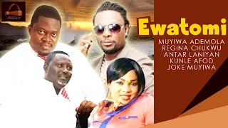 Ewatomi - Yoruba 2015 Latest Movie.