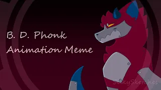B. D. Phonk // Animation Meme (OCs)