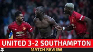 LUKAKU RESCUES UNITED! Manchester United 3-2 Southampton Review