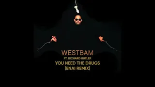 Westbam - You Need The Drugs (Enai Remix)