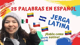 Learn 25 words in Spanish, LATIN SLANG... Speak like a Native!