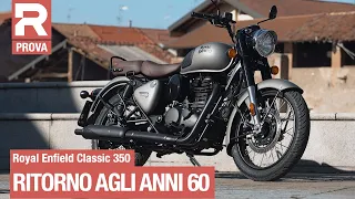 Royal Enfield Classic 350 - PROVA - in sella alla classica economica è davvero una moto per tutti?