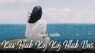 KUV HLUB KOJ (KOJ HLUB NWS) - MAI LOR - ENG SUB