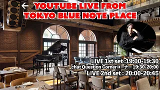 YouTube Live - from "Blue Note Place" in Tokyo, Japan