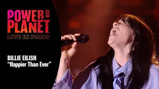 Billie Eilish Performs 'Happier Than Ever' | Power Our Planet: Live in Paris