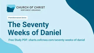 The Seventy Weeks of Daniel