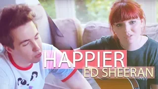 Happier Cover - Ed Sheeran (with TheOrionSound)