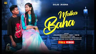 MALKA BAHA NEW SANTHALI  FULL VIDEO 2023//DULAR JHARNA//SHASHI BHUSHAN TUDU //VIDYA//ANAND HEMBROM