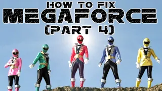How to fix Megaforce Season (Part 4)