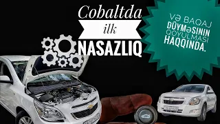 18. Cobaltda ilk nasazlıq🔧  Chevroletin servisi və Baqaj düyməsi haqqında.