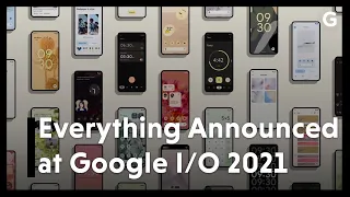 Everything Announced at Google I/O 2021 Keynote