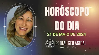 Horóscopo do dia - 21 de Maio de 2024