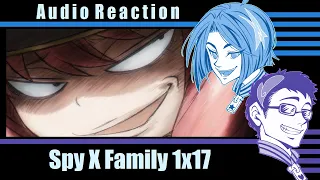 【Spy X Family】1x17 "Carry Out the Griffin Plan" Reaction