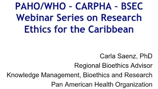 Health Research Ethics Webinar 2 - What makes research with human subjects ethical?