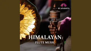 Himalayan Flute Music Epi. 121