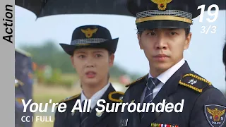 [CC/FULL] You're All Surrounded EP19 (3/3) | 너희들은포위됐다