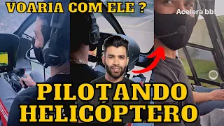 Gusttavo Lima PILOTANDO helicóptero e SURPREENDENDO os FÃS