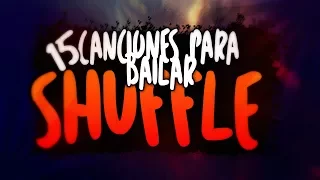 Las 15 Mejores Canciones Para Bailar Shuffle o Cutting Shapes