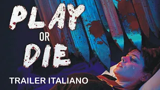 Play or Die - Trailer Italiano