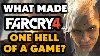 What Made Far Cry 4 ONE HELL OF A GAME?