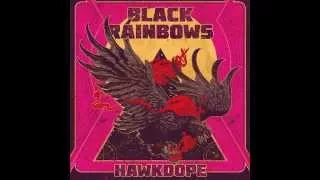 BLACK RAINBOWS - Hawkdope (Full Album 2015)