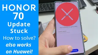 Honor 70 update stuck - solution (works also for Huawei)